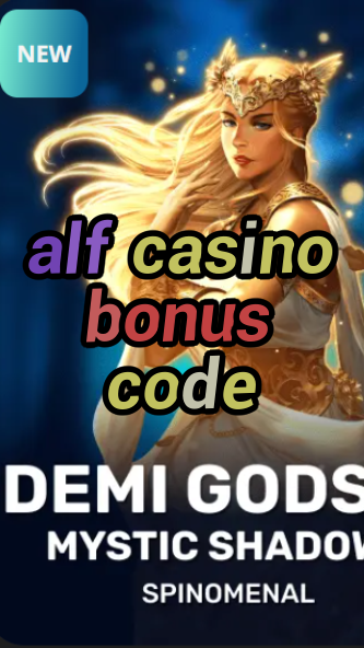 alf casino bonus code-trdjkmsxjksdss.com